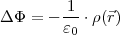 Δ Φ = - 1-⋅ρ (⃗r)
ɛ0